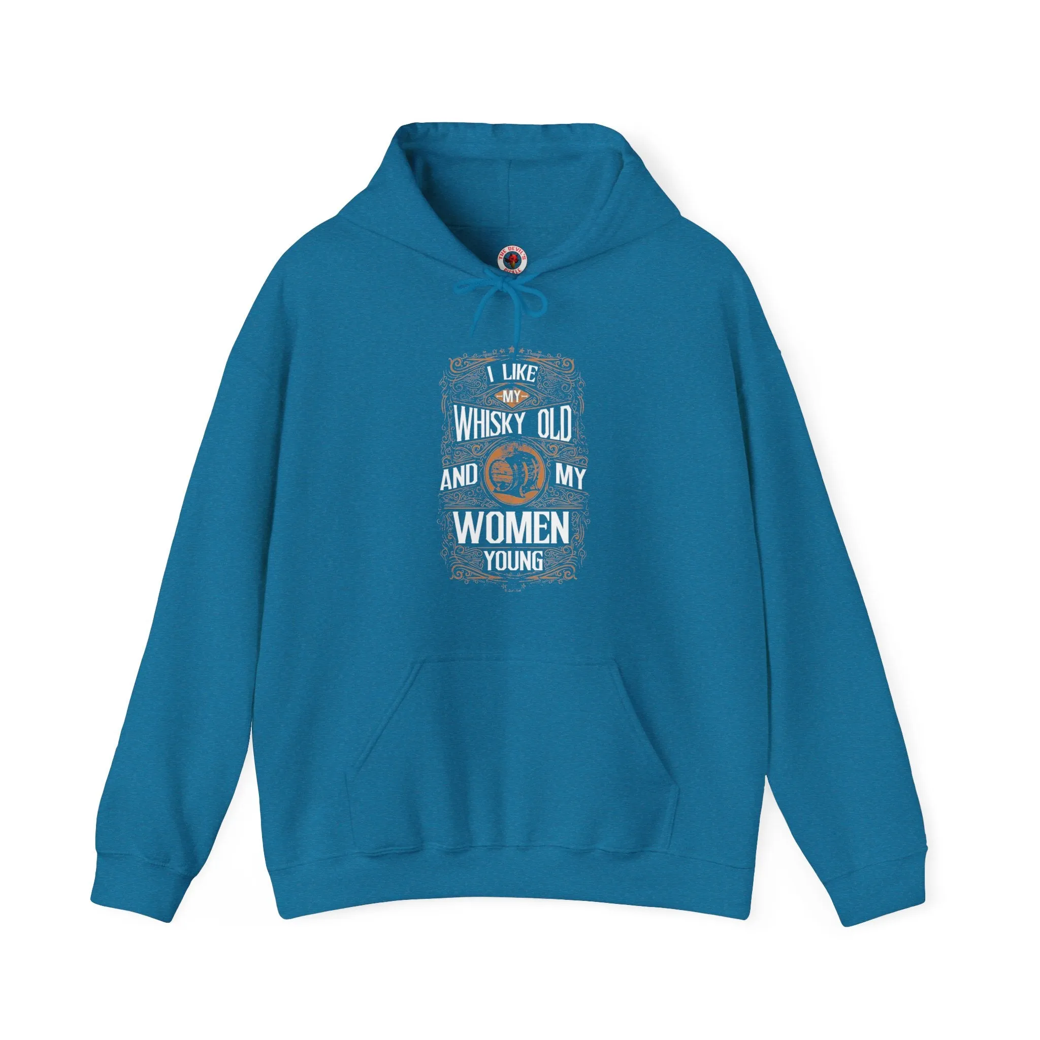 I Like My Whiskey Old and My Women Young Hooded Sweatshirt