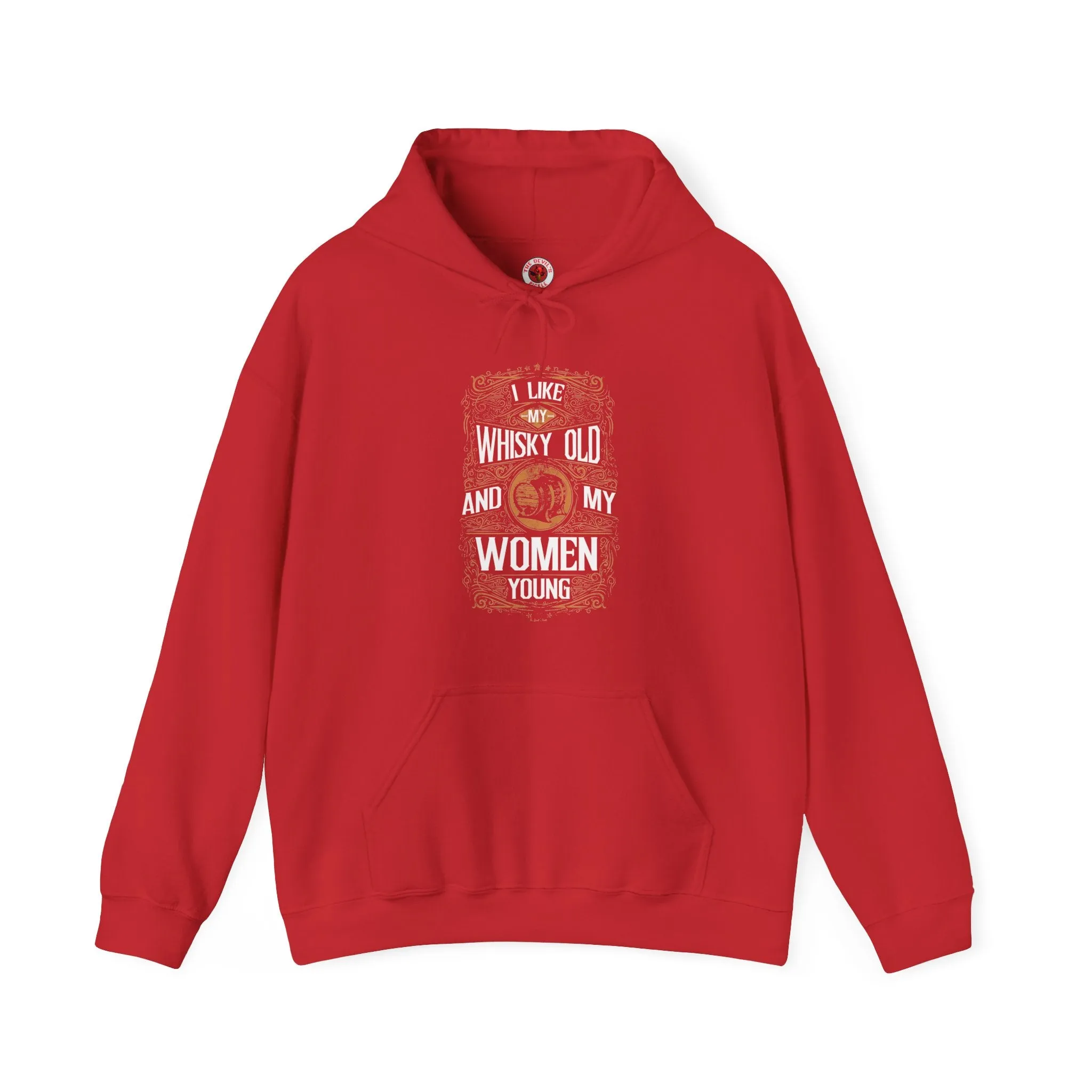 I Like My Whiskey Old and My Women Young Hooded Sweatshirt